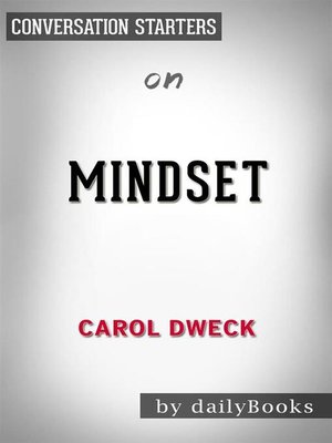 cover image of Mindset--by Carol S. Dweck​​​​​​​ | Conversation Starters